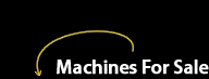 Machines For Sale